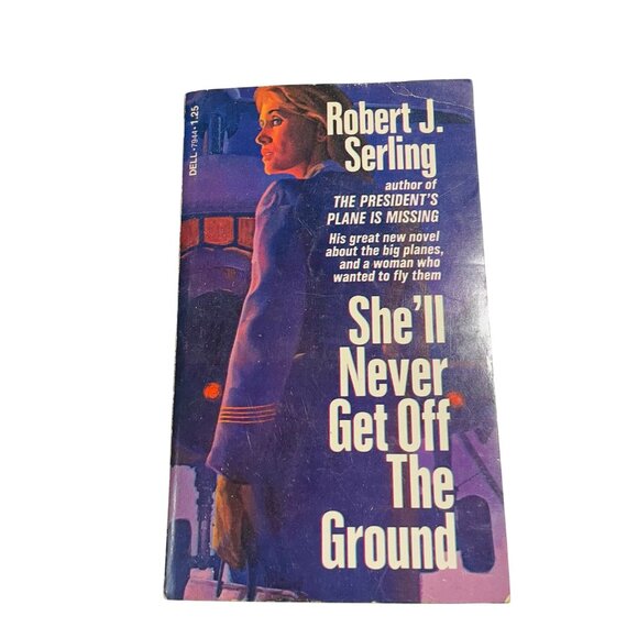 She ll Never Get Off The Ground By Robert J. Serling Paperback Vintage Book - Picture 1 of 6
